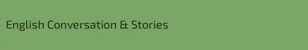 English Conversation & Stories